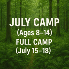 July Camp (Ages 8â14) â Full Camp (July 15â18)