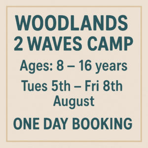 Woodlands to Waves (Ages 8–16) – ONE DAY BOOKING(Choose: Aug 5–8)